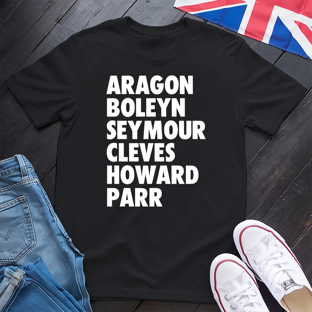 Wives Names Of Henry VIII T-shirt