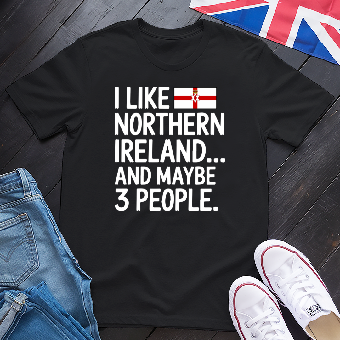 I like Northern Ireland T-shirt