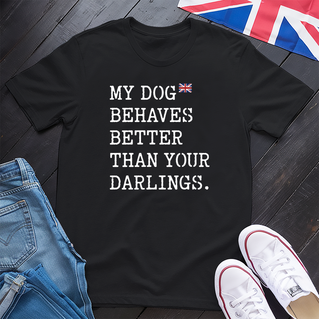 My Dog Behaves T-Shirt
