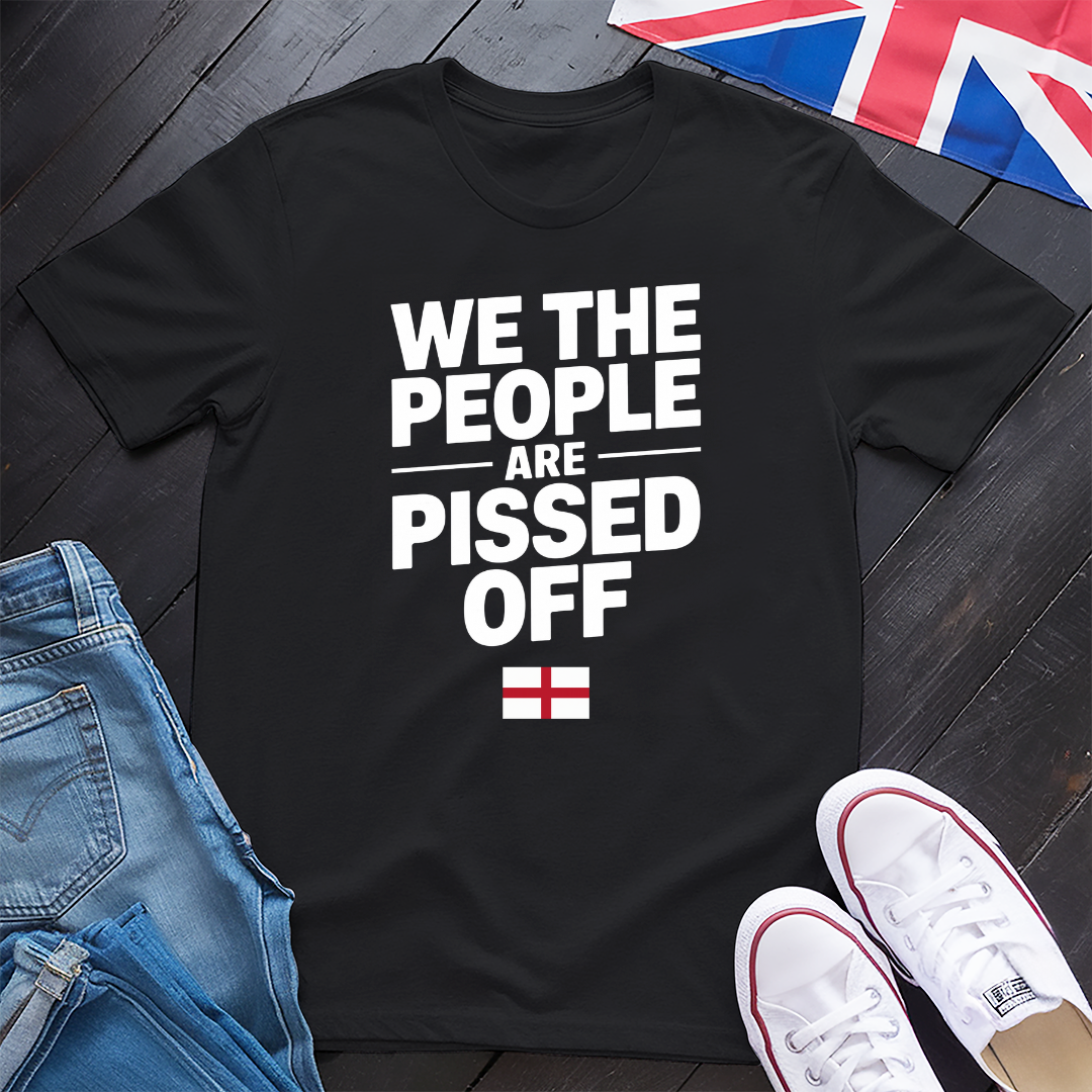 We The People Are Pissed Off - England T-shirt