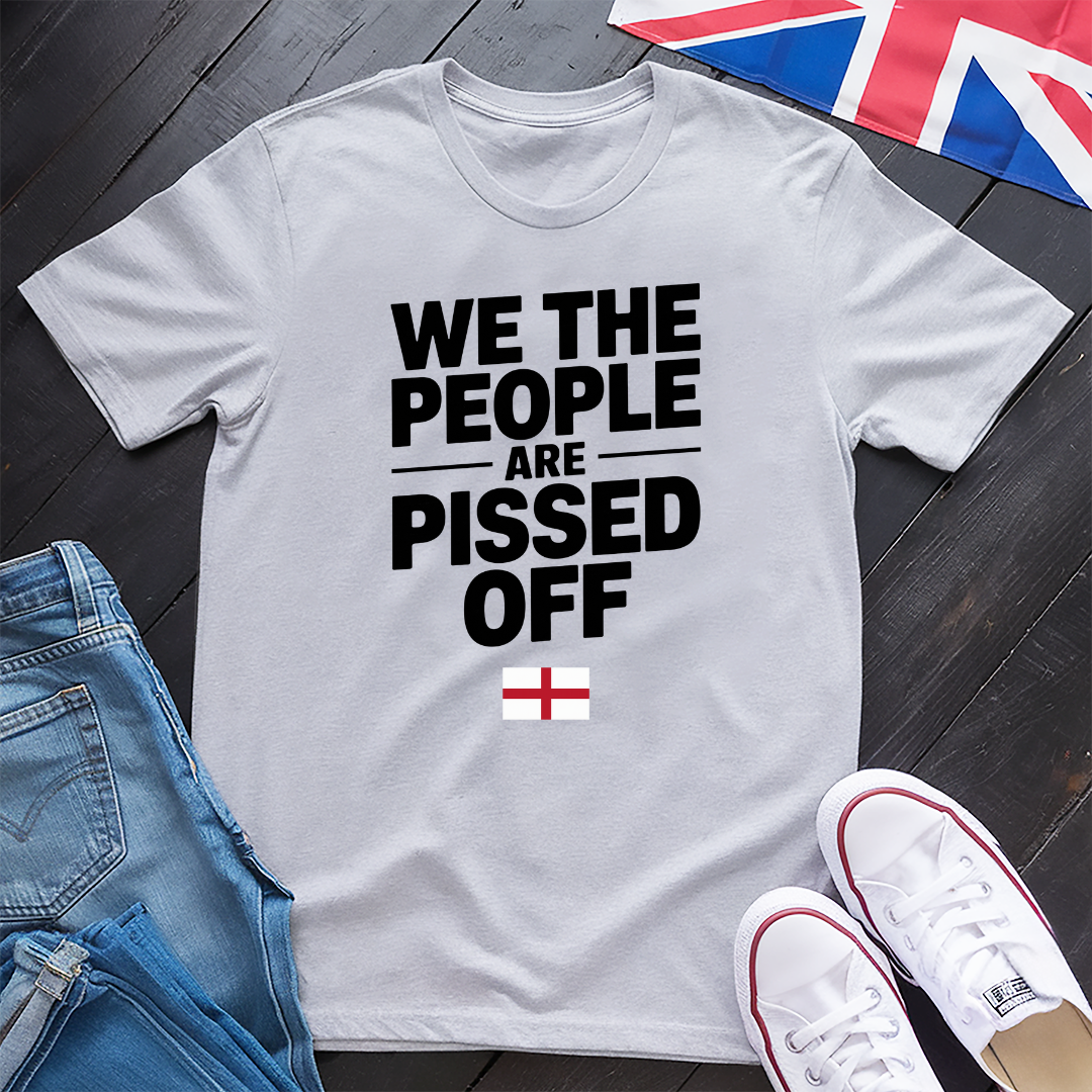 We The People Are Pissed Off - England T-shirt