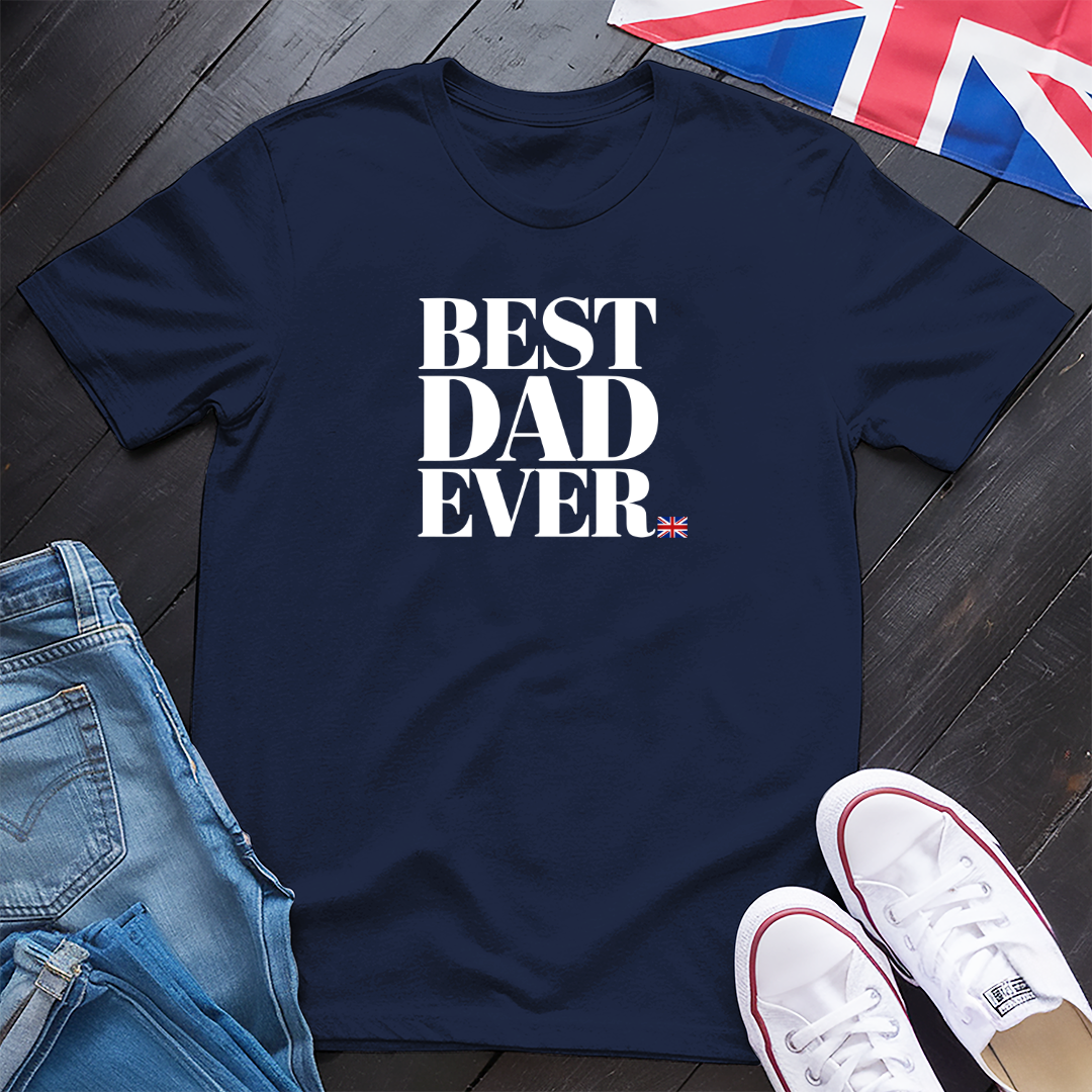 Best Dad Ever (Britain) T-shirt