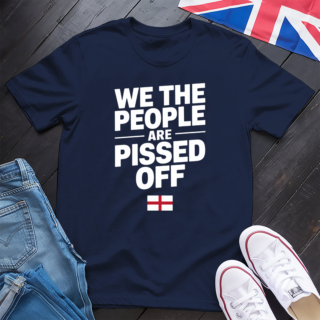We The People Are Pissed Off - England T-shirt