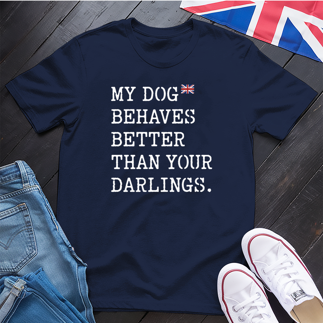 My Dog Behaves T-Shirt