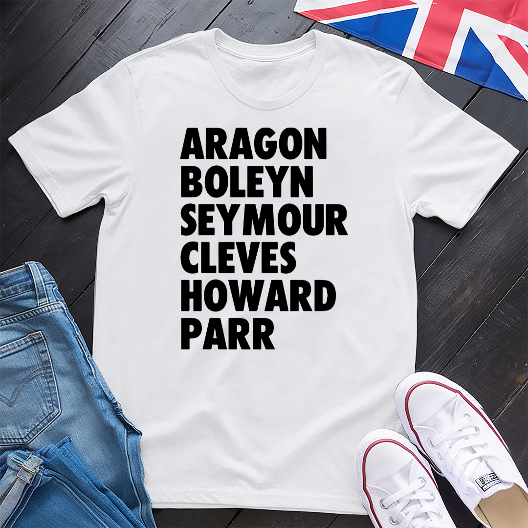 Wives Names Of Henry VIII T-shirt