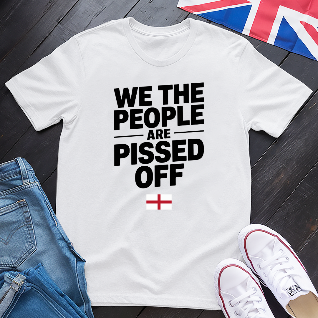 We The People Are Pissed Off - England T-shirt