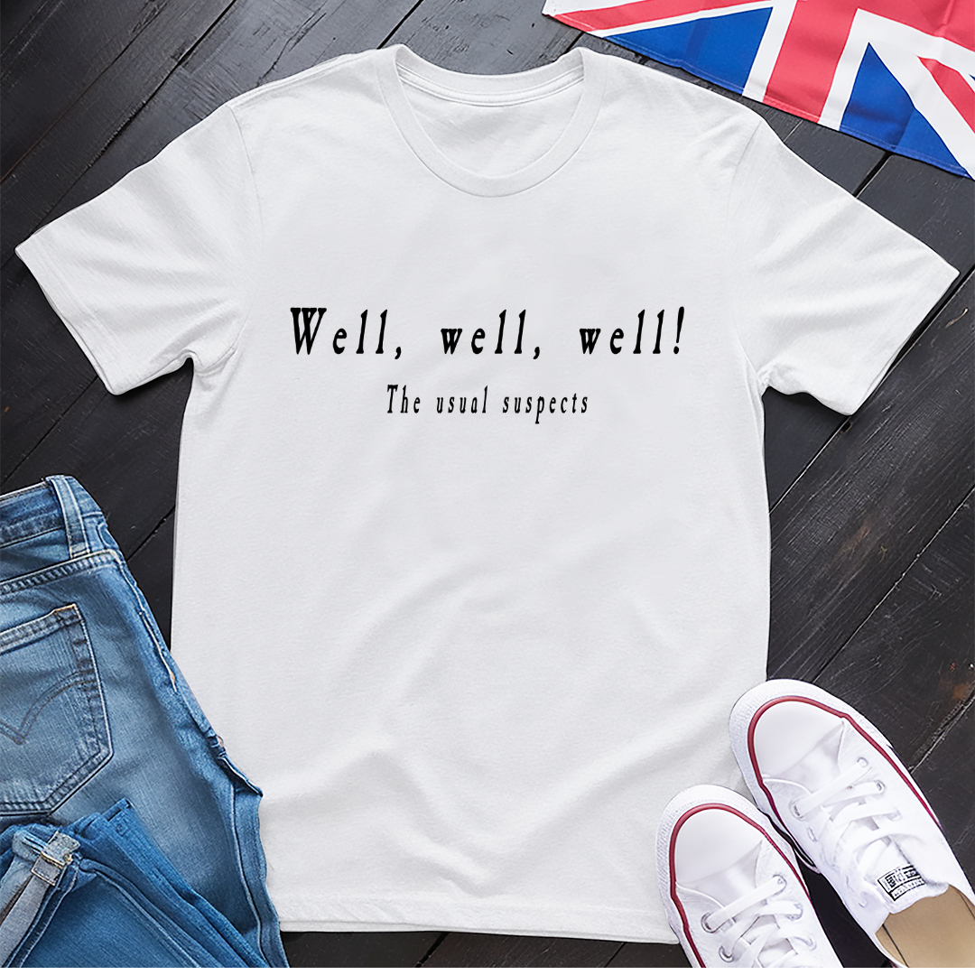 Well, well, well T-Shirt