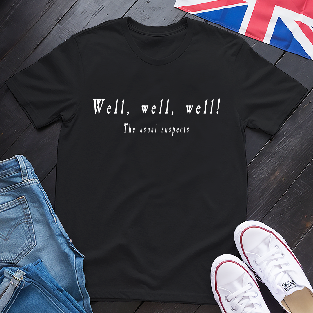 Well, well, well T-Shirt