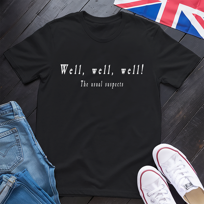Well, well, well T-Shirt