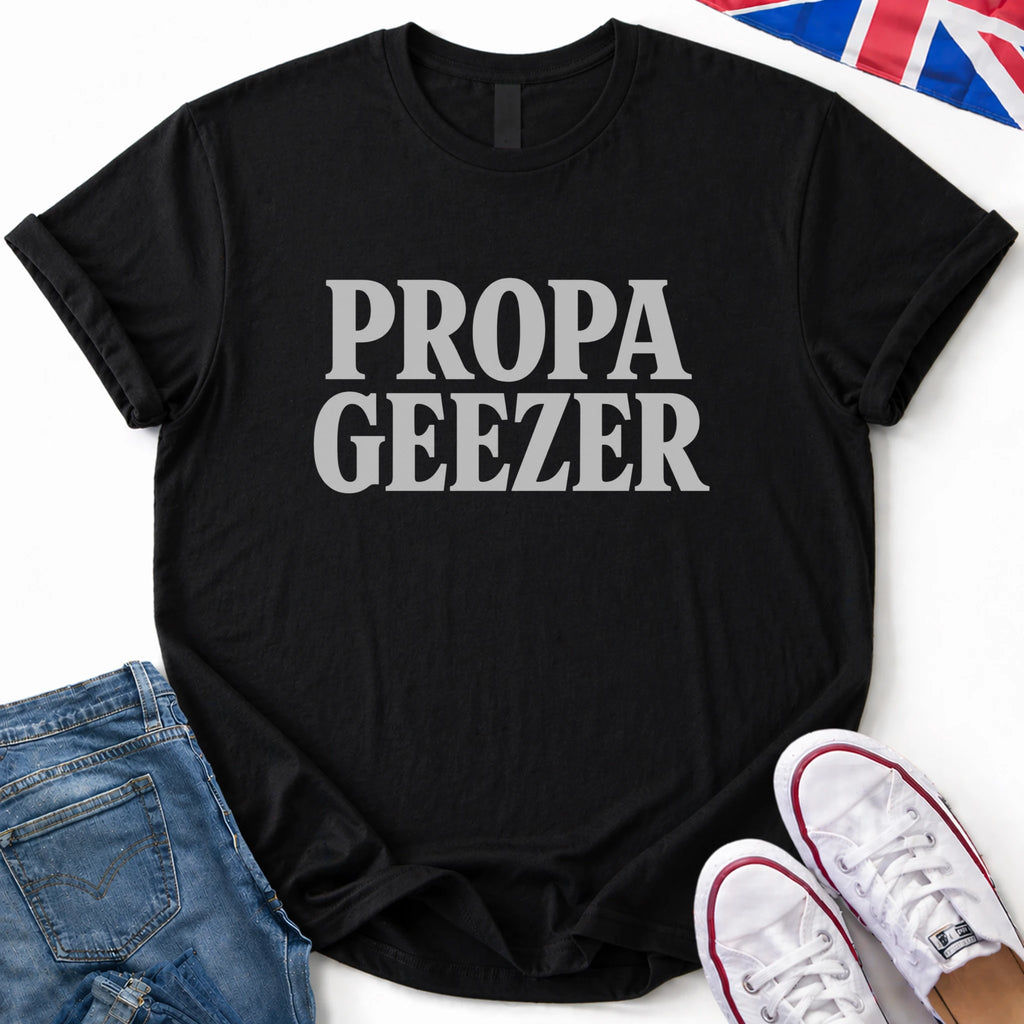 Propa Geezer T-Shirt