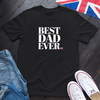 Best Dad Ever (Britain) T-shirt