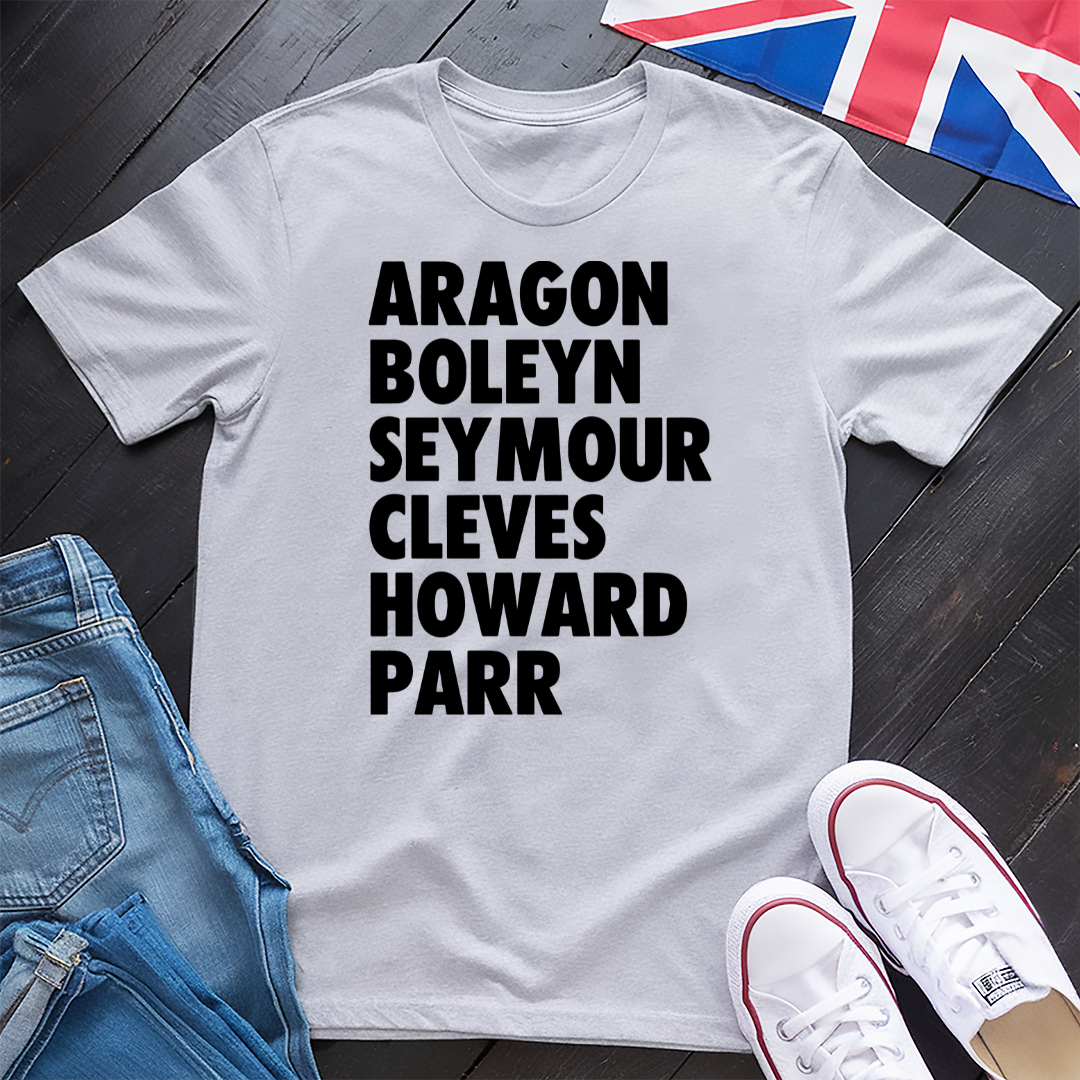 Wives Names Of Henry VIII T-shirt