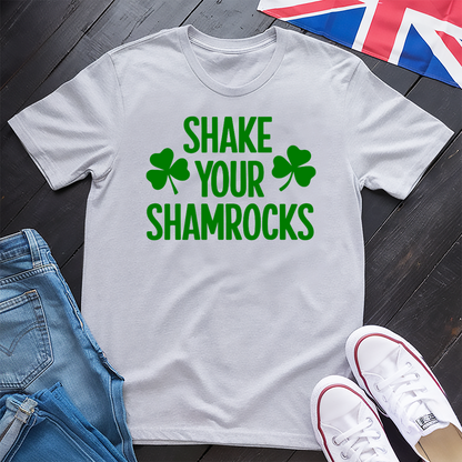 Shake Your Shamrocks (Green) T-shirt