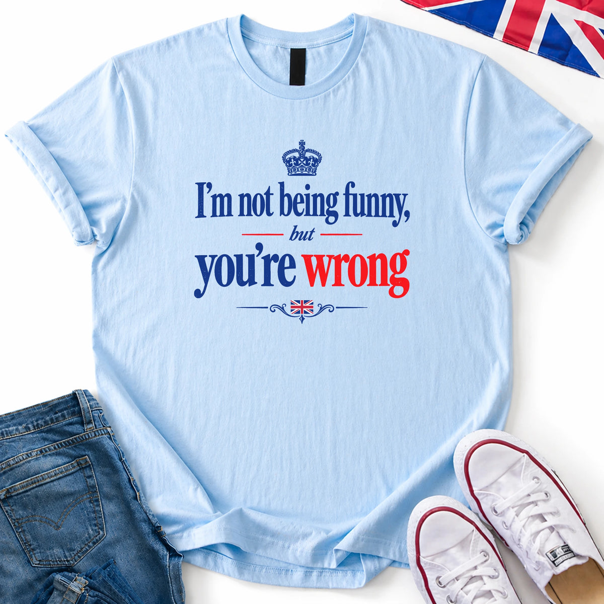 You're Wrong T-Shirt