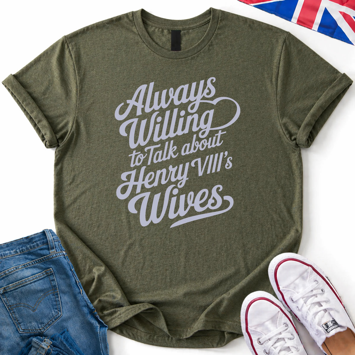 Always willing Henry VIII T-Shirt