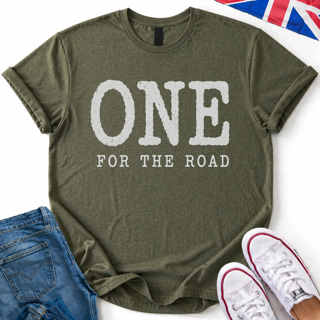 One for the road T-Shirt