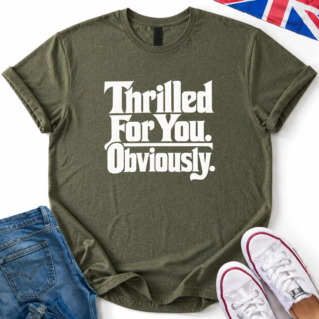 Obviously Thrilled T-Shirt