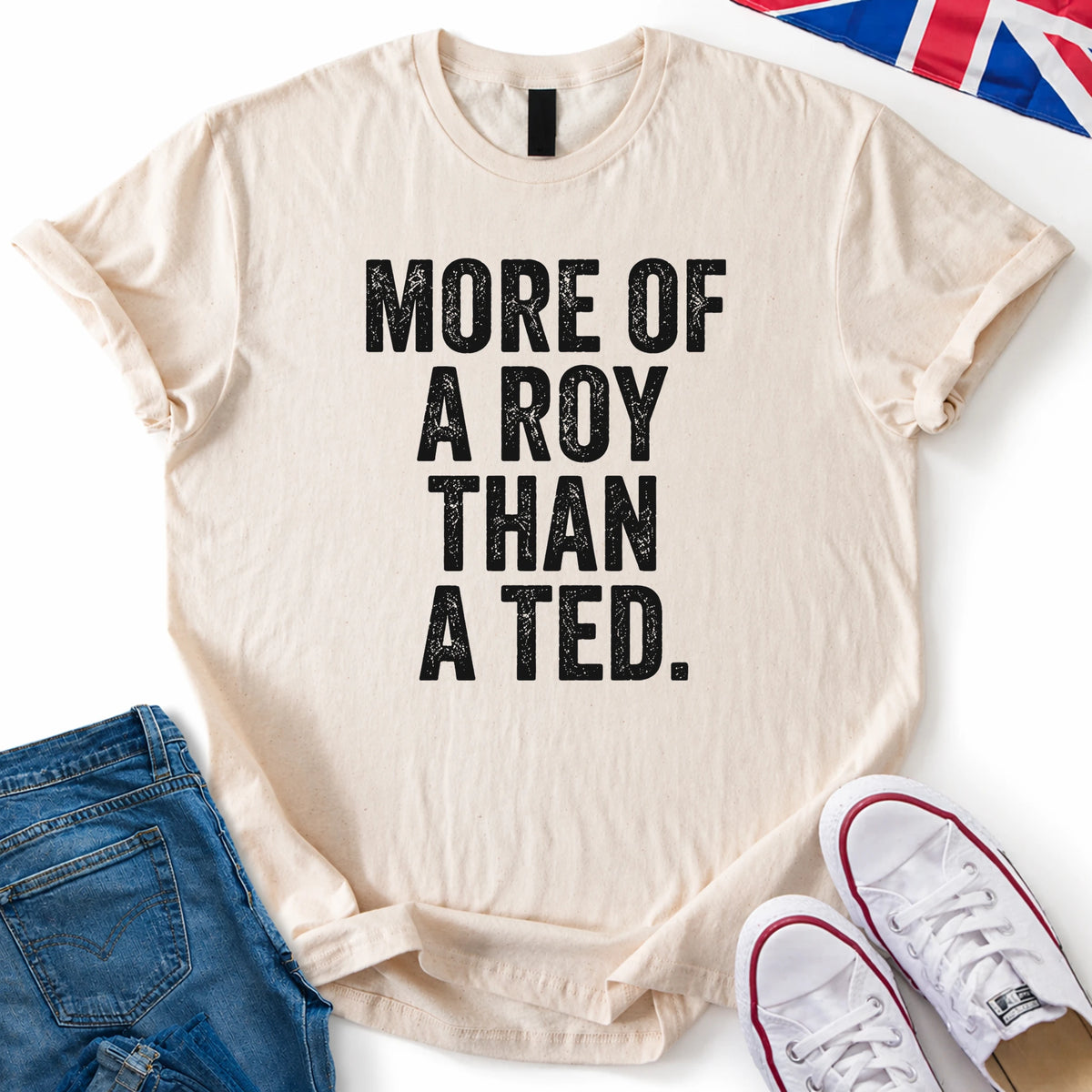 More Of A Roy T-Shirt