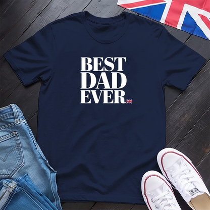 Best Dad Ever (Britain) T-shirt
