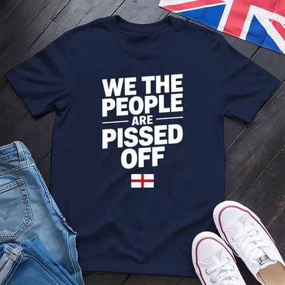 We The People Are Pissed Off - England T-shirt