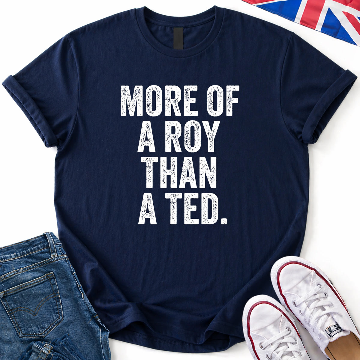 More Of A Roy T-Shirt