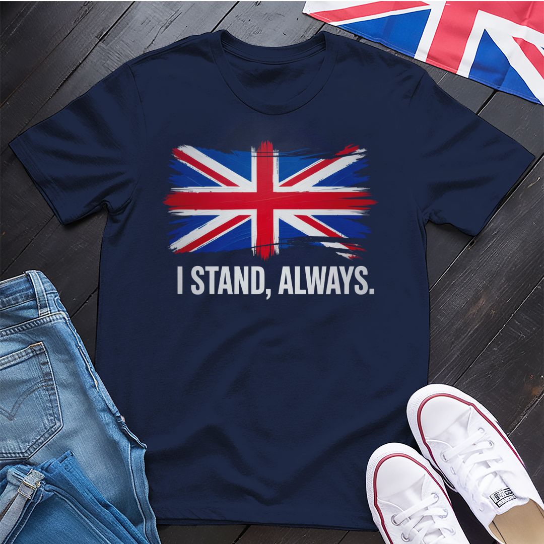 UK I'll Stand Always T-Shirt
