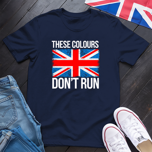 These Colours Don't Run T-shirt
