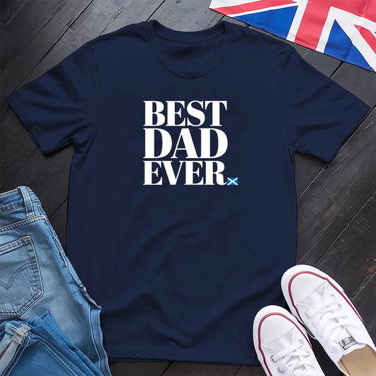 Best Dad Ever (Scotland) T-shirt