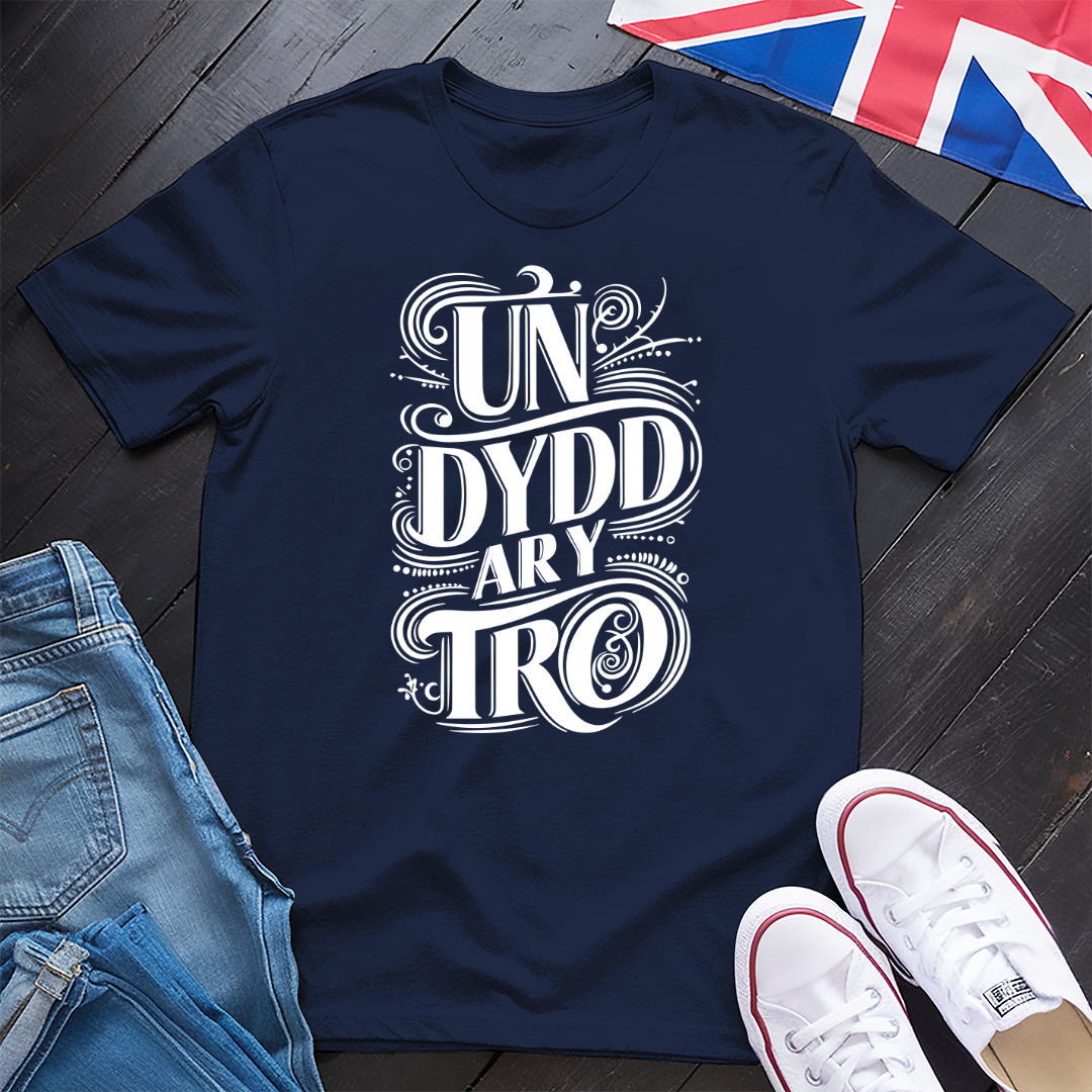 Un Dydd ar y Tro T-shirt