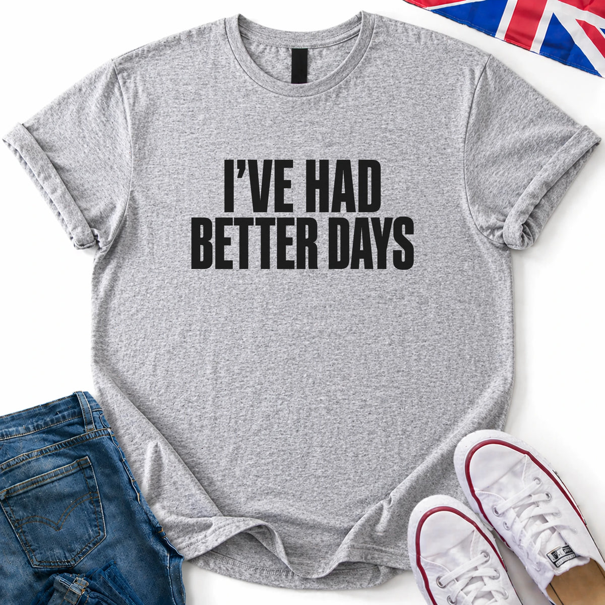 Had Better Days T-Shirt