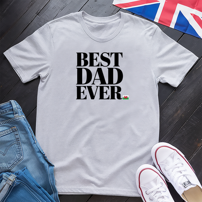 Best Dad Ever (Wales) T-shirt