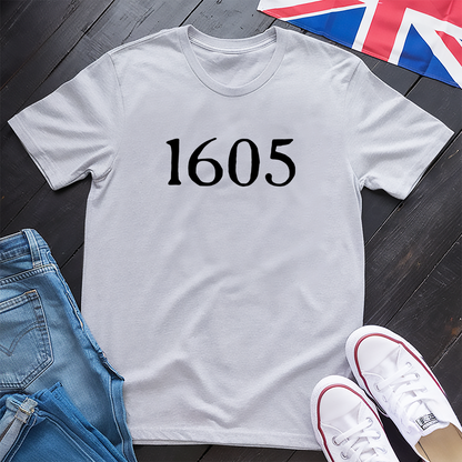 1605 Guy Fawkes Got Caught T-shirt