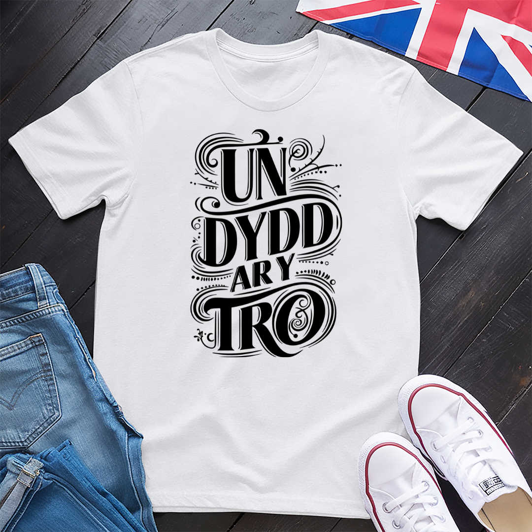Un Dydd ar y Tro T-shirt