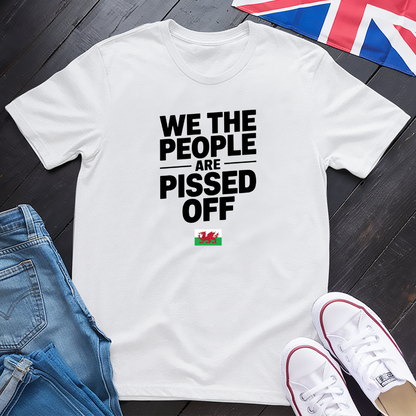 We The People Are Pissed Off - Wales T-shirt