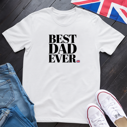 Best Dad Ever (Britain) T-shirt