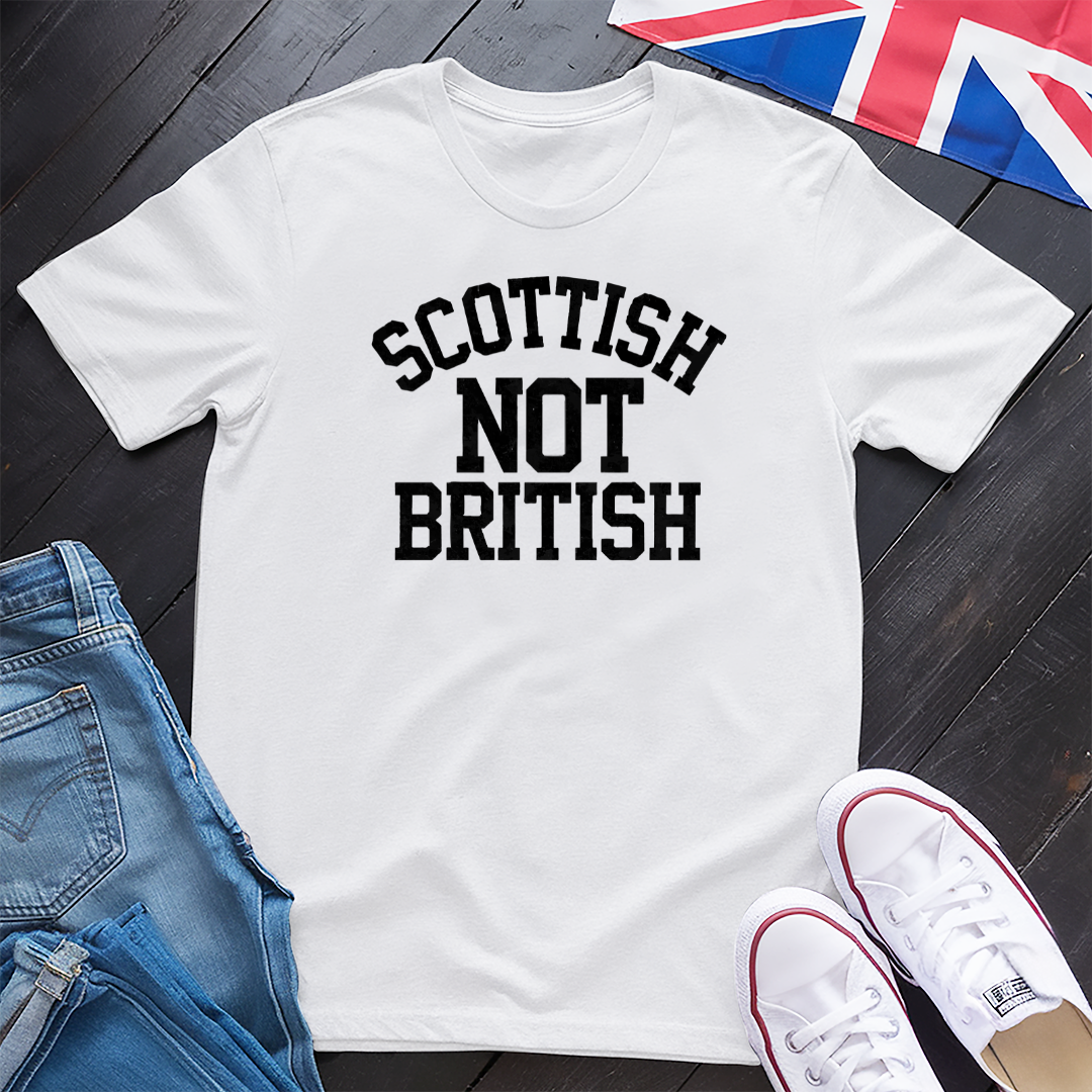 Scottish Not British (Fun) T-shirt